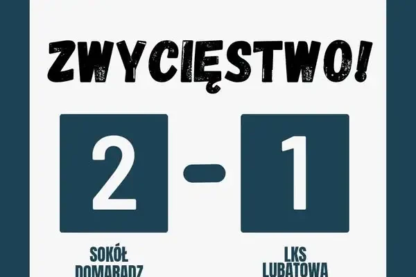 MKS Sokół Domaradz wygrywa z LKS Lubatowa 2:1 po golu w końcówce