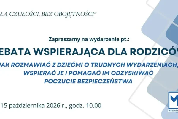 Debata online dla rodziców o wspieraniu dzieci w trudnych chwilach – 15 października