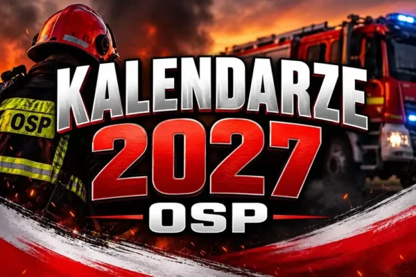 OSP Haczów szuka sponsorów na kalendarze strażackie 2027